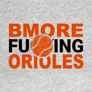 Baltimore F'ing Orioles T-Shirt